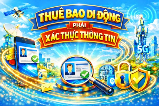 Từ 15/4/2026, thuê bao di động cần xác thực thông tin theo quy định mới