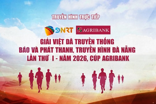 [TRỰC TIẾP] Giải Việt dã Báo và phát thanh, truyền hình Đà Nẵng lần thứ I năm 2026 - Cúp Agribank