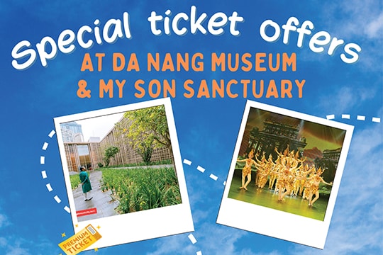 Special ticket offers at Museum of Da Nang & My Son Sanctuary