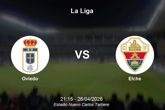 Nhận định Oviedo vs Elche - Trận chiến sinh tử tại La Liga