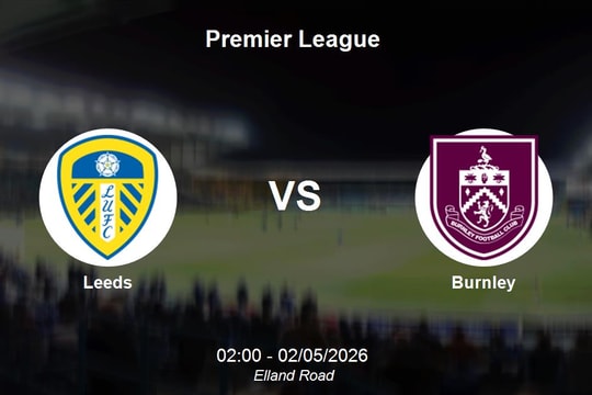 Nhận định Leeds vs Burnley - Premier League