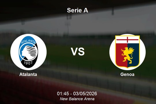 Nhận định Atalanta vs Genoa - Serie A: Cơ hội củng cố vị thế của đội bóng thành Bergamo