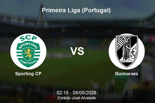 Nhận định Sporting CP vs Guimaraes - Primeira Liga