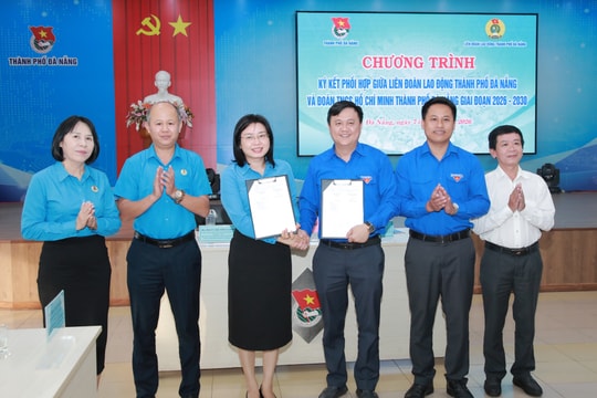 Thành Đoàn Đà Nẵng ký kết phối hợp với Liên đoàn Lao động thành phố