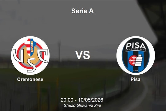 Nhận định Cremonese vs Pisa - Serie A: Đại chiến sinh tử ở nhóm cuối bảng