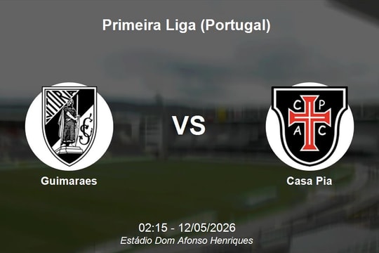 Nhận định Guimaraes vs Casa Pia - Primeira Liga Bồ Đào Nha