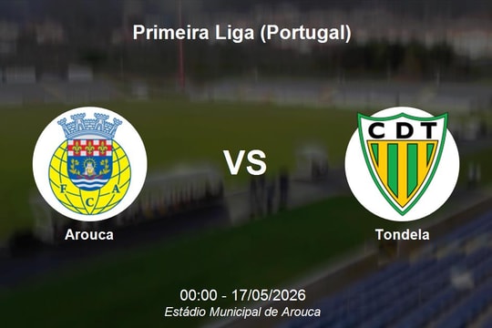 Nhận định Arouca vs Tondela - Primeira Liga: Cuộc chiến sinh tồn tại Estádio Municipal