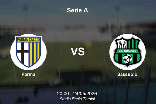 Nhận định Parma vs Sassuolo - Vòng cuối Serie A