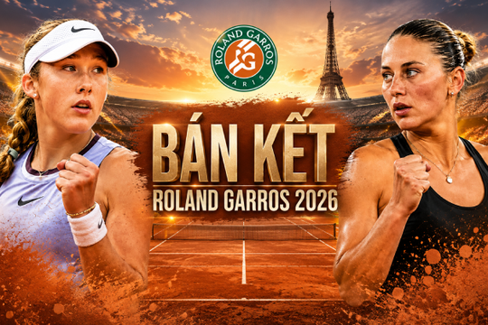 Bán kết Roland Garros 2026: Andreeva đại chiến Kostyuk và màn so tài của những hiện tượng