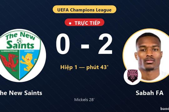 Trực tiếp The New Saints vs Sabah FA: Hết hiệp 1, Sabah FA dẫn 2-0