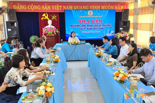 Chia sẻ kinh nghiệm vận hành mô hình công đoàn liên xã, phường