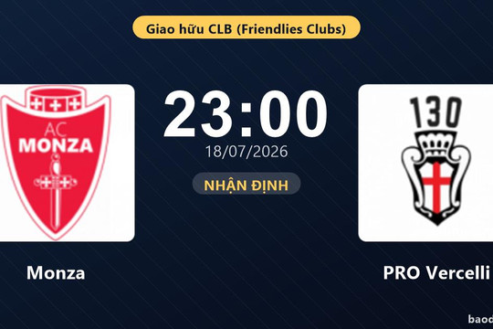 Nhận định Monza vs PRO Vercelli: đội hình dự kiến