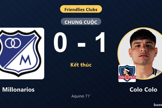 Aquino ghi bàn, Colo Colo đánh bại Millonarios trong trận giao hữu