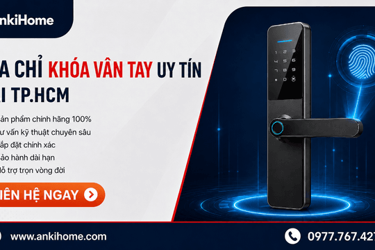 AnkiHome - địa chỉ lắp đặt khóa cửa vân tay uy tín, chất lượng tại TP. Hồ Chí Minh