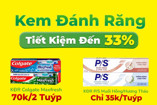 Mẹo săn kem đánh răng Colgate và P/S giá rẻ giúp tiết kiệm chi phí sinh hoạt
