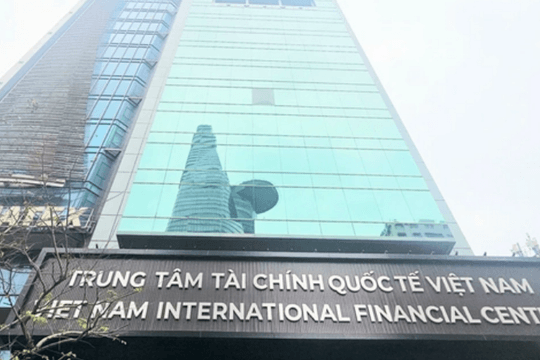 Kế hoạch phát triển Trung tâm tài chính quốc tế tại Việt Nam đến năm 2035