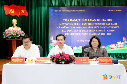 Nhận diện các vấn đề thực tiễn, cấp bách phục vụ phát triển Đà Nẵng giai đoạn 2026 - 2030