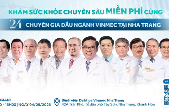 Khám sức khỏe chuyên sâu miễn phí cùng 24 chuyên gia đầu ngành Vinmec tại Khánh Hòa