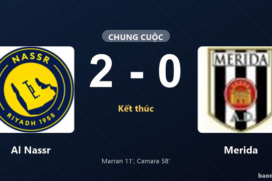 Al Nassr hạ Merida, tạo dấu ấn ở trận giao hữu