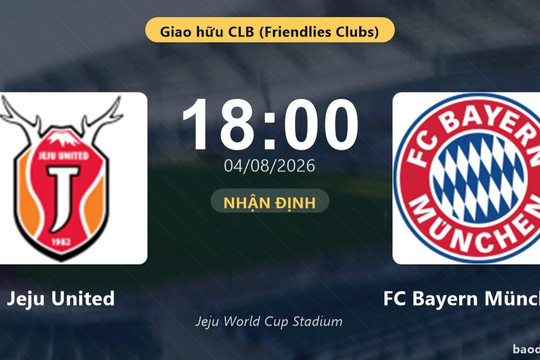 Nhận định Jeju United vs FC Bayern München: đội hình dự kiến