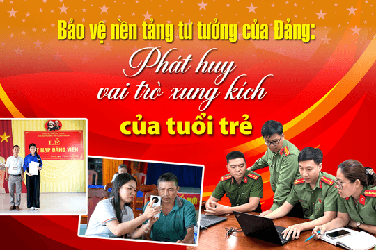 [eMagazine] - Bảo vệ nền tảng tư tưởng của Đảng: Phát huy vai trò xung kích của tuổi trẻ
