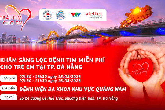 Khám sàng lọc tim bẩm sinh miễn phí cho trẻ em thành phố Đà Nẵng từ ngày 15 - 16/8