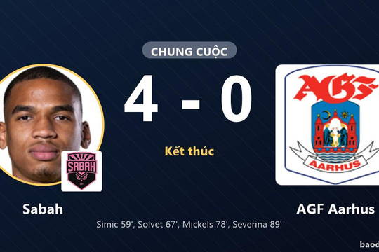 Vùi dập AGF Aarhus 4-0, Sabah phô diễn sức mạnh vượt trội trên sân nhà