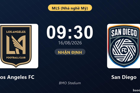 Nhận định Los Angeles FC vs San Diego: đội hình dự kiến
