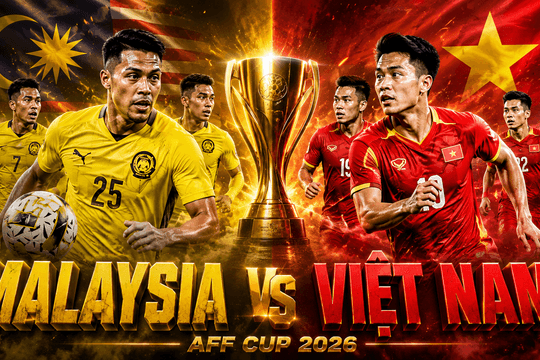 Nhận định Malaysia vs Việt Nam tại bán kết AFF Cup 2026: Bản lĩnh chiến thuật trên đất khách