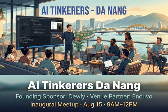 Ra mắt Cộng đồng công nghệ AI Tinkerers Đà Nẵng