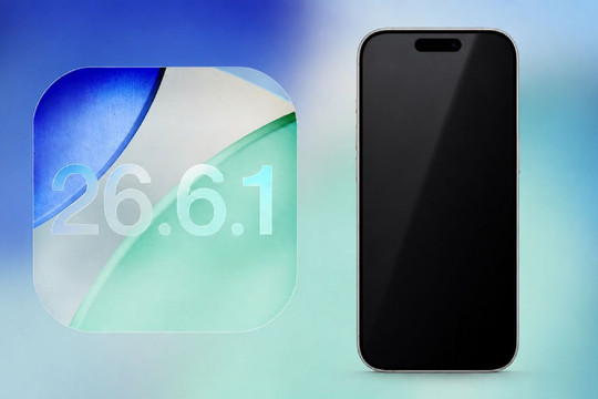 Apple phát hành khẩn cấp iOS 26.6.1 và macOS 26.6.2 vá các lỗ hổng bảo mật nghiêm trọng
