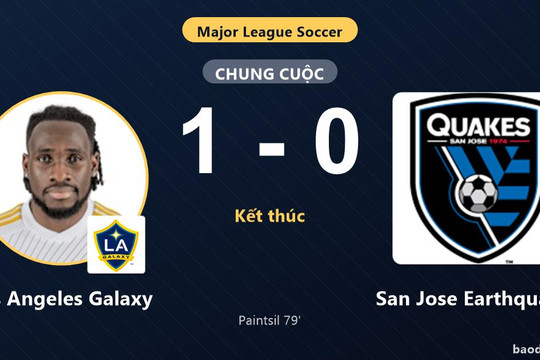 Paintsil tỏa sáng phút 79, Los Angeles Galaxy khuất phục San Jose Earthquakes 1-0