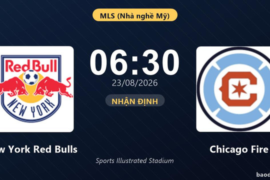 Trực tiếp New York Red Bulls vs Chicago Fire: Trận đấu đang diễn ra
