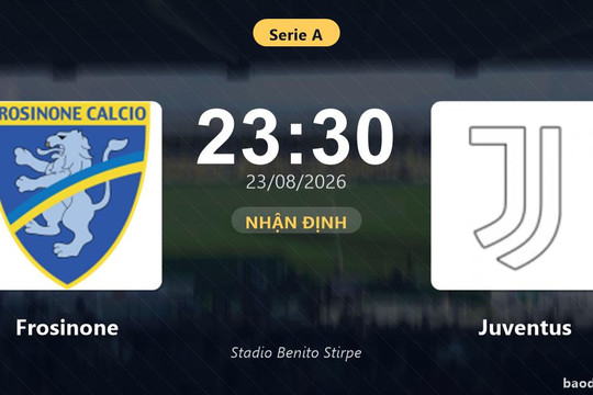 Nhận định Frosinone vs Juventus: Điểm nóng cuộc đua tốp đầu