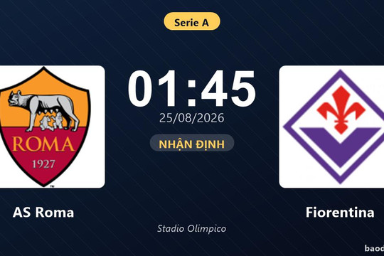 Nhận định AS Roma vs Fiorentina: Điểm nóng cuộc đua tốp đầu