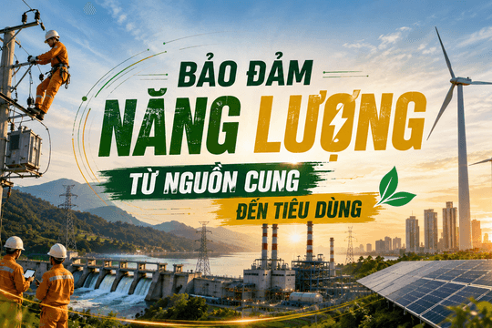 Bảo đảm năng lượng từ nguồn cung đến tiêu dùng