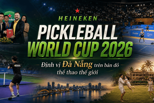 Heineken Pickleball World Cup 2026: Định vị Đà Nẵng trên bản đồ thể thao thế giới