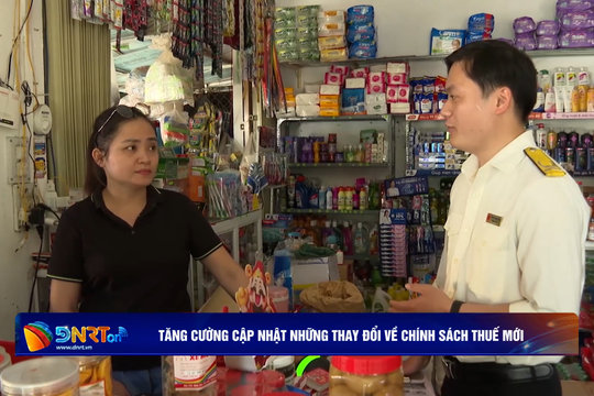 [VIDEO] - Tăng cường cập nhật những thay đổi về chính sách thuế mới