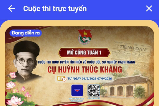 Phát động Cuộc thi trực tuyến “Tìm hiểu về cuộc đời và sự nghiệp cách mạng của cụ Huỳnh Thúc Kháng”