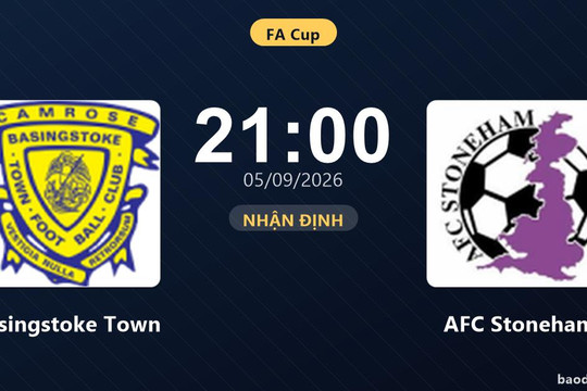 Nhận định Basingstoke Town vs AFC Stoneham: Cuộc đấu của hai hàng thủ