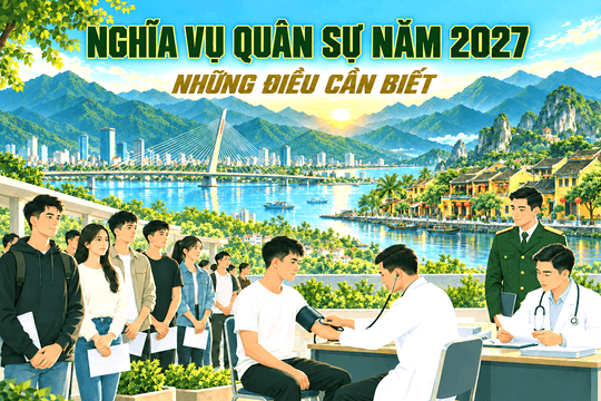 [Infographic] - Nghĩa vụ quân sự năm 2027: Những điều cần biết