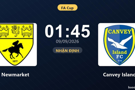 Nhận định Newmarket vs Canvey Island - FA Cup