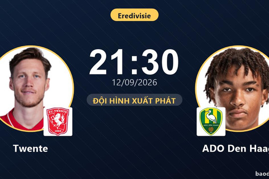 Trực tiếp Twente vs ADO Den Haag: Đội hình xuất phát
