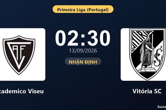 Nhận định Academico Viseu vs Vitória SC: Cả hai cùng khát thắng