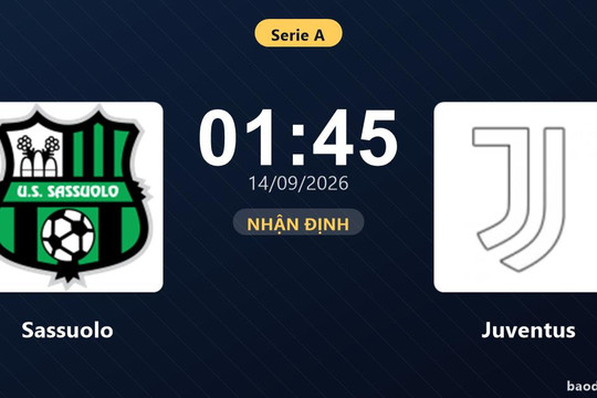 Nhận định Sassuolo vs Juventus: Điểm nóng cuộc đua tốp đầu