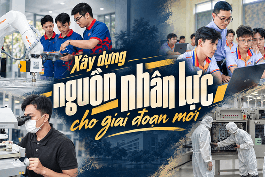 Xây dựng nguồn nhân lực cho giai đoạn mới