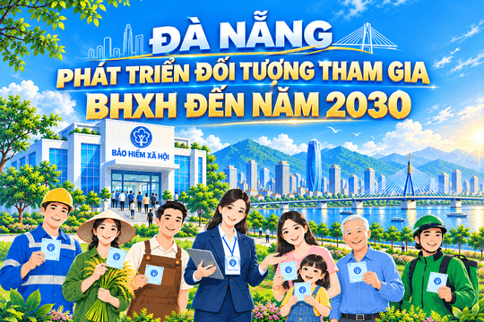 [Infographic] - Đà Nẵng phát triển đối tượng tham gia bảo hiểm xã hội đến năm 2030