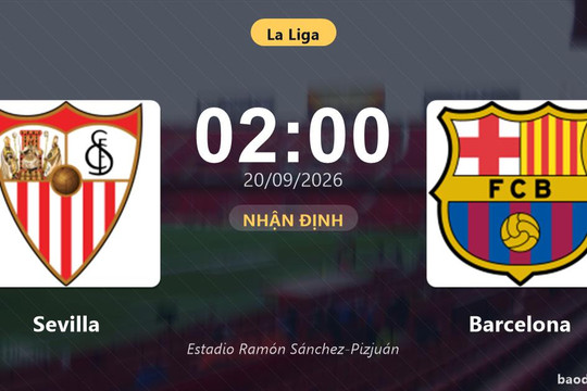 Nhận định Sevilla vs Barcelona: Màn so tài của hai đội vào phom