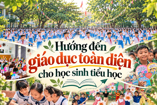Hướng đến giáo dục toàn diện cho học sinh tiểu học