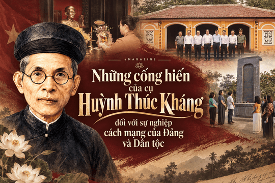 Những cống hiến của cụ Huỳnh Thúc Kháng đối với sự nghiệp cách mạng của Đảng và Dân tộc